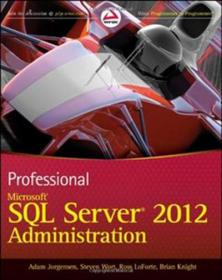Professional Microsoft SQL Server 2012 Administration by Adam Jorgensen