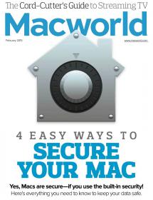 Macworld USA - 4 Easy Ways to Secure Your Mac (February 2015)