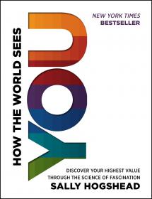 How the World Sees You - Discover Your Highest Value Through the Science of Fascination (Epub & Mobi) Gooner