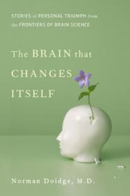 The Brain That Changes Itself - Stories of Personal Triumph from the Frontiers of Brain Science (Pdf, Epub & Mobi) Gooner