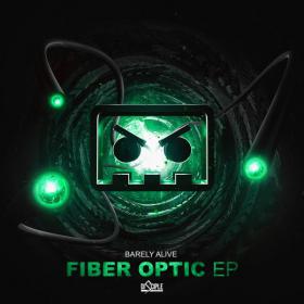 Barely Alive â€“ Fiber Optic EP (2015)