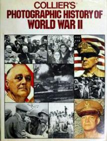 Colliers Photographic History of World War II (Photography History Ebook)