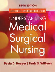 Student Workbook for Understanding Medical Surgical Nursing, 5E [StormRG]