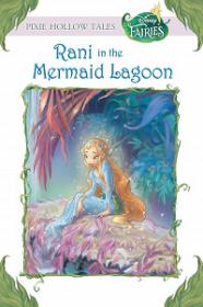 Disney Fairies - Pixie Hollow Tales 05- Rani in the Mermaid Lagoon [Epub & Mobi]