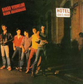 BarÃ£o Vermelho - 1984 Maior Abandonado