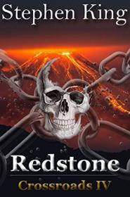 [Stephen_King]_Redstone_(Crossroads_Series_Book_4)(Bokos-Z1)