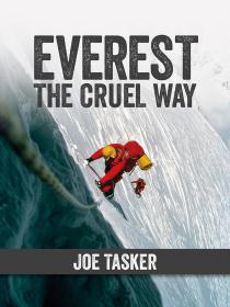 Everest the Cruel Way - Joe Tasker