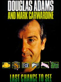 Douglas Adams & Mark Carwardine - Last Chance to See (lit)