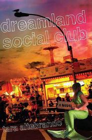 Tara Altebrando - Dreamland Social Club (epub)
