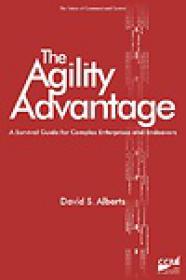 David S. Alberts - The Agility Advantage; A Survival Guide for Complex Enterprises and Endeavors (pdf)