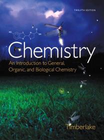 Chemistry- An Introduction General Organic and Biological, 12E -Timberlake [PDF] [StormRG]