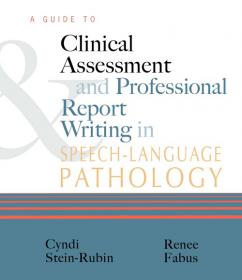 A Guide to Clinical Assessment  in Speech Language Pathology, Stein-Rubin [PDF] [StormRG]