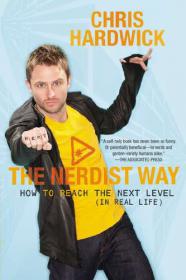 The Nerdist Way - How to Reach the Next Level In Real Life (Epub & Mobi) Gooner