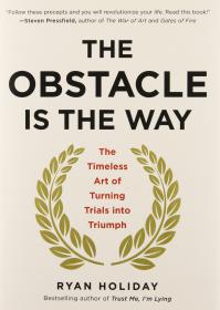 The Obstacle Is the Way - The Timeless Art of Turning Trials into Triumph (Epub & Mobi) Gooner