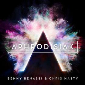 Benny Benassi & Chris Nasty - Aphrodisiak (Original Mix)