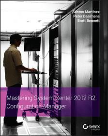 Mastering System Center 2012 R2 Configuration Manager (2014)