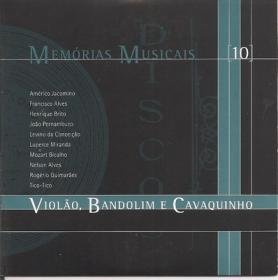 Memorias Musicais [10] ViolÃ£o, Bandolim E Cavaquinho