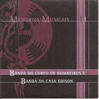Memorias Musicais [01] Banda Do Corpo De Bombeiros E Banda Da Casa Edison