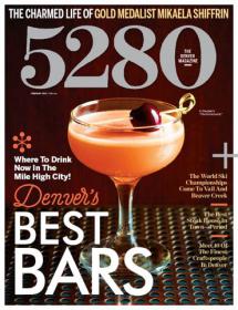 5280 Magazine -  Where to drink now in the Mile High city + Best Bars (February 2015) (True PDF)