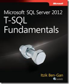 Microsoft SQL Server 2012 T-SQL Fundamentals (2012)
