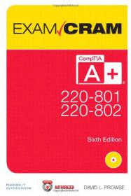 CompTIA A+ 220-801 and 220-802 Exam Cram 6th Edition