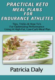 Practical Keto Meal Plans For Endurance Athletes