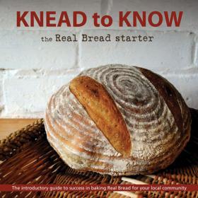 Knead to Know The Real Bread Starter