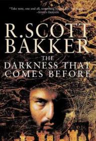R. Scott Bakker - The Darkness That Comes Before (The Prince of Nothing #1) (epub)