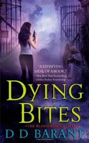 D.D. Barant   - Dying Bites (The Bloodhound Files #1) (epub)