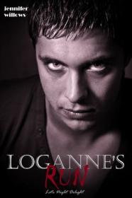 Jennifer Willows  - Loganne's Run (Late Night Delight) (epub)