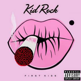 Kid Rock - First Kiss (2015) [FLAC]