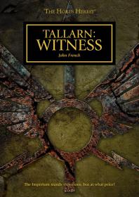 Warhammer 40k - Horus Heresy Short Story - Tallarn - Witness by John French