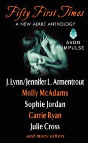 Cross, Julie-Fifty First Times_ A New Adult Anthology