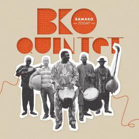 [World, Africa] BKO Quintet - Bamako Today 2014 (Jamal The Moroccan)