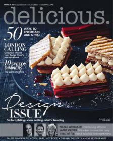 Delicious - 50 ways to Entertain Like Pro + 10 Speedy Dinners (March 2015)