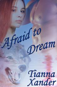 Tianna Xander  - Afraid to Dream (Chosen #3) (epub)