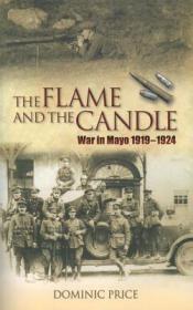 Dominic Price - The Flame and the Candle; War in Mayo 1919-1924 (mobi)