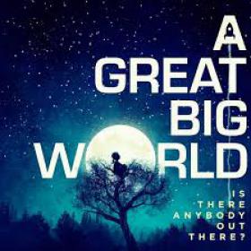 A Great Big World - Is There Anybody Out There (Album) #MB790U