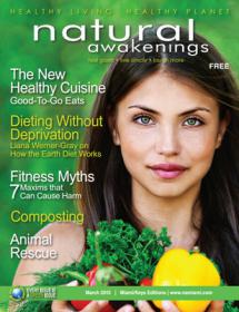 Natural Awakenings Miami - The New Healthy cuisine+ Good to go eats + and Fitness Myths (March 2015)