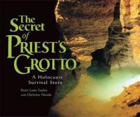 Peter Lane Taylor, Christos Nicola - The Secret of Priest's Grotto; A Holocaust Survival Story (pdf)