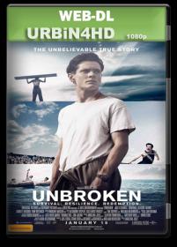 Unbroken 2014 WEB-DL 1080p x264 AC3 English Latino URBiN4HD
