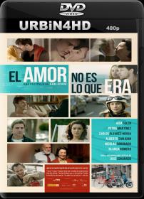 El Amor No Es Lo Que Era 2013 DVDRip Xvid AC3 Castellano URBiN4HD