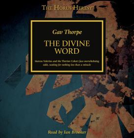 Warhammer 40k - Horus Heresy Audio Drama - The Divine Word by Gav Thorpe