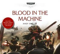 Warhammer 40k - Space Marine Battles Audio Drama - Blood in the Machine by Andy Smillie