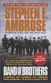 Ambrose, Stephen E - Band of Brothers_ E Company, 506th Regiment, 101st Airborne From Normandy to Hitler's Eagle's Nest (2002, Simon and Schuster, 9780743464116).mobi