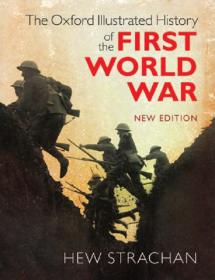 The Oxford Illustrated History of the First World War [PDF][StormRG]