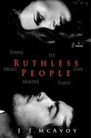 McAvoy, J J - [Ruthless People 1] - Ruthless People ( The Writer's Coffee Shop, 978-1-61213-319-5,978-1-61213-320-1)