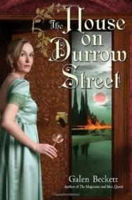 Galen Beckett - The House on Durrow Street (Mrs. Quent #2) (epub)