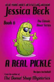 Beck, Jessica-A Real Pickle