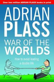 Adrian Plass - War of the Worlds; How to Avoid Leading a Double Life (epub)